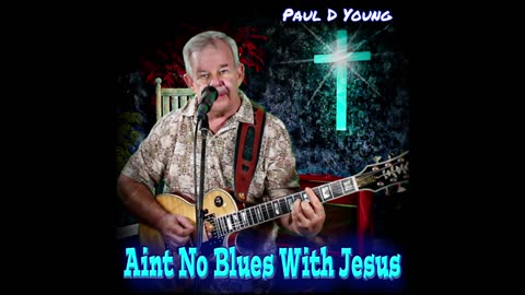 Aint No Blues With Jesus
