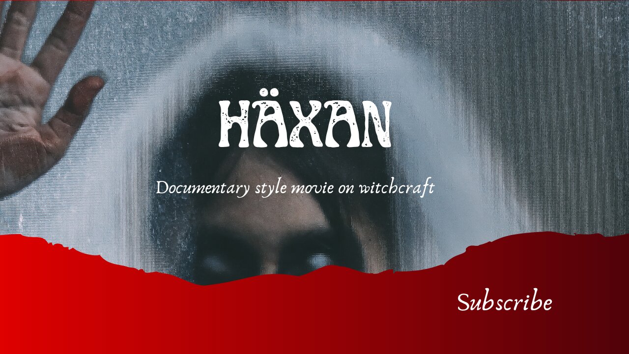 Häxan - Documentary Style Movie on Witchcraft