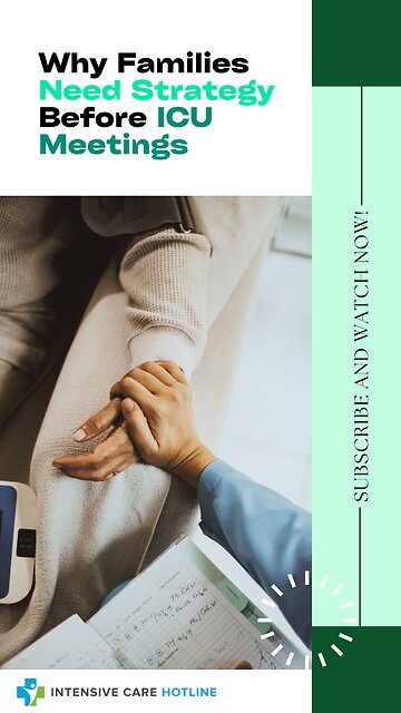 Why Families Need Strategy Before ICU Meetings