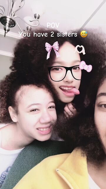 POV you have two sisters