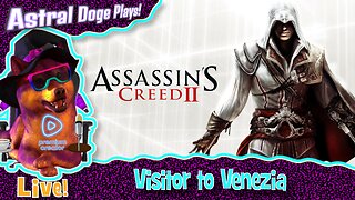 Assassin's Creed II ~LIVE!~ Visitor to Venezia