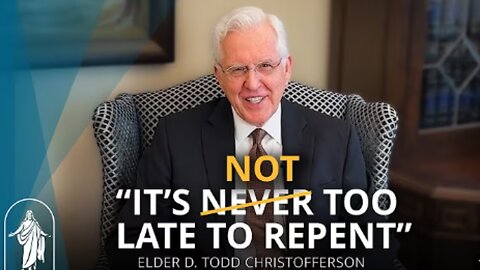 It’s Not Too Late to Repent, But Don’t Procrastinate | Elder D. Todd Christofferson