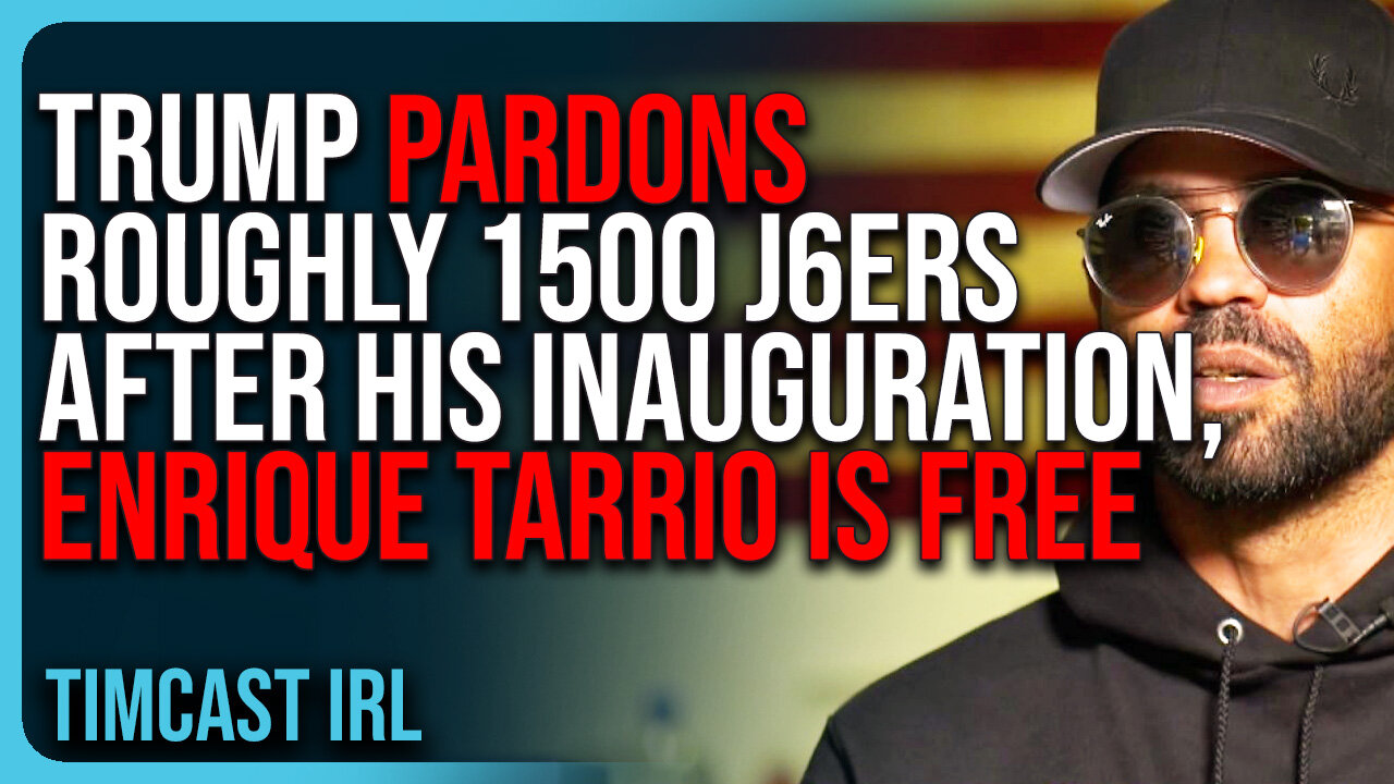 Trump Pardons Roughly 1500 J6ers After His Inauguration, Enrique Tarrio IS FREE
