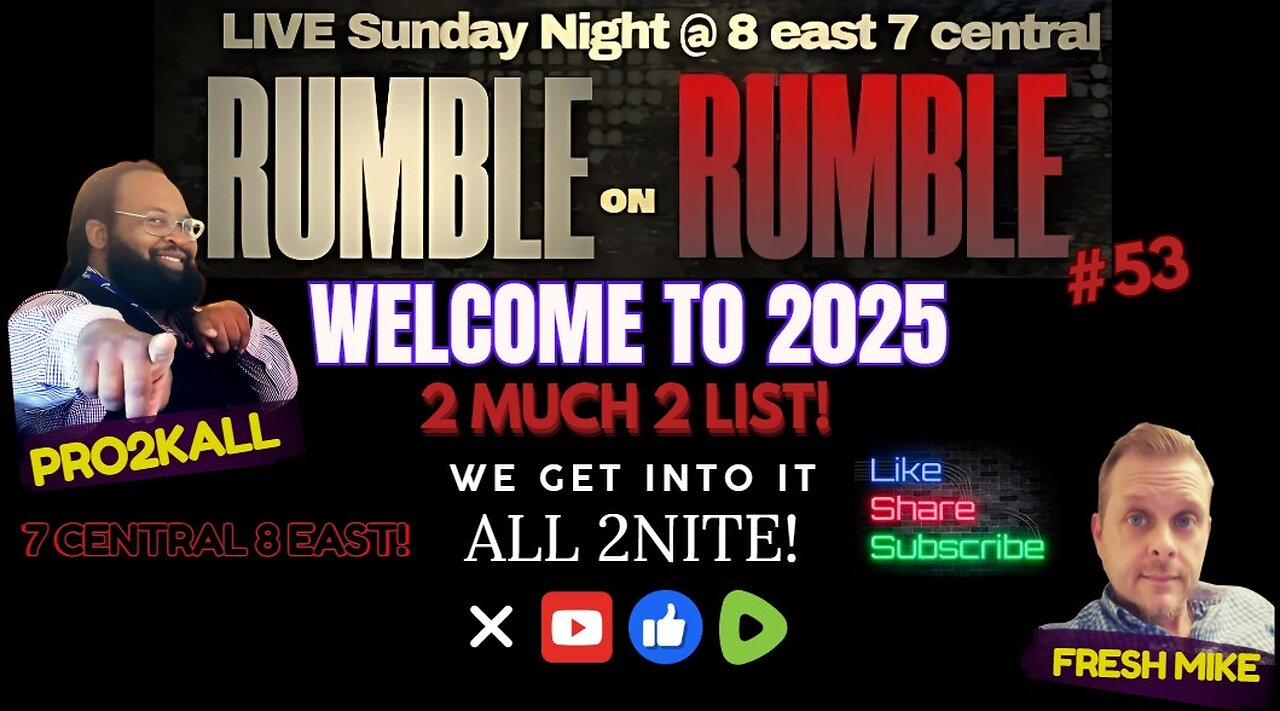 RUMBLE on RUMBLE #53 2much 2 list!