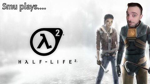 Smu plays Half Life 2 #3 [PC] - Escape Highway 17