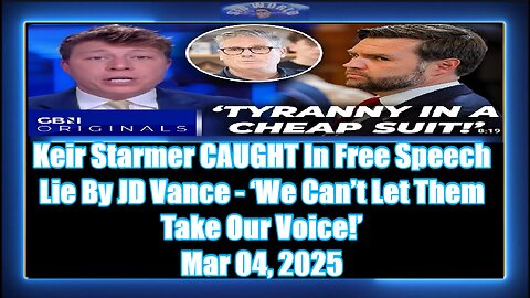 'Keir Starmer CAUGHT In Free Speech Lie By JD Vance - ‘We Can’t Let Them Take Our Voice!’