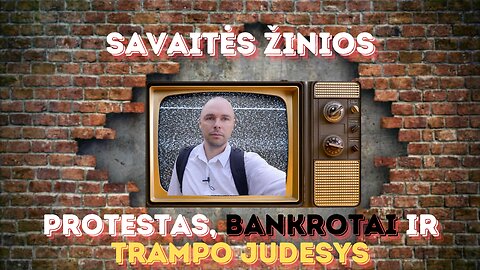 #Žinios. Protestas Vilniuje, išaugę įmonių bankrotai Lietuvoje bei Trampo sprendimai