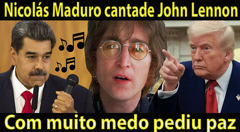 Nicolás Maduro cantou um trecho de “Imagine”, de John Lennon