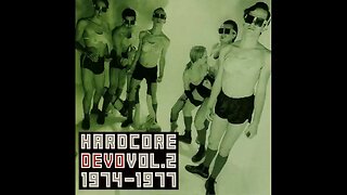 Devo - Hardcore Devo: Vol. 2 (1991/2013) [Complete CD]