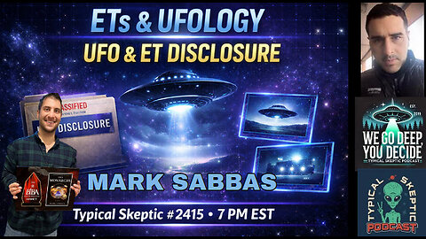 Inside The Aramis Center, ETs, Ufology & New Contact – w/ Mark Sabbas - Typical Skeptic # 2415