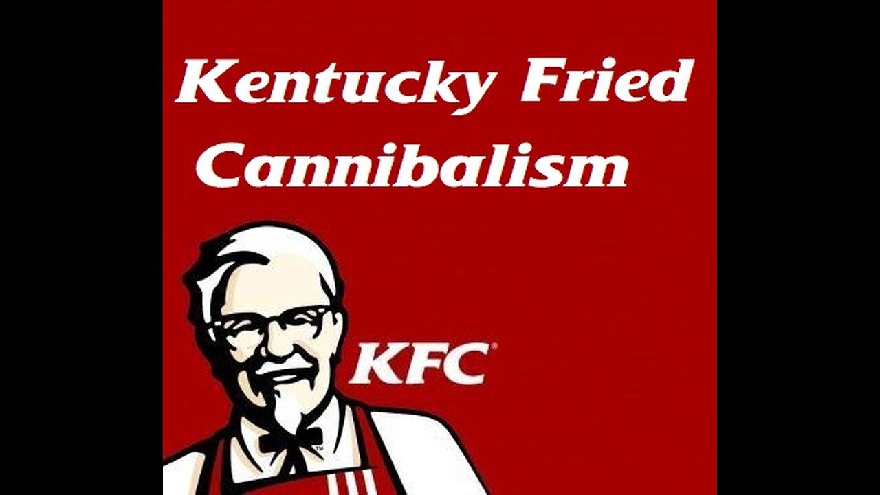 Kentucky Fried Cannablism - Actual KFC Commercial