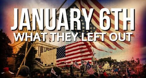 January 6th 2021 | What they left out