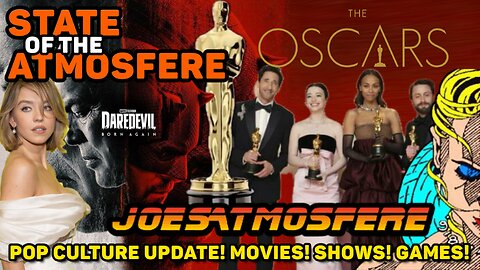 The Oscars, Daredevil: Born Again, Sydney Sweeney, State of the Atmosfere Live!