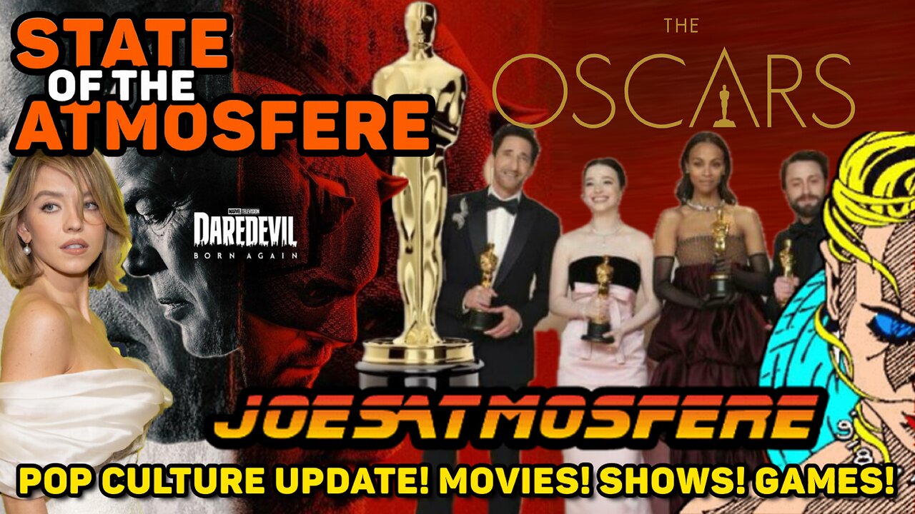 The Oscars, Daredevil: Born Again, Sydney Sweeney, State of the Atmosfere Live!