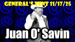 Juan O' Savin: General's Tent 11/17/25 - Trump Activates GCR & US Military!