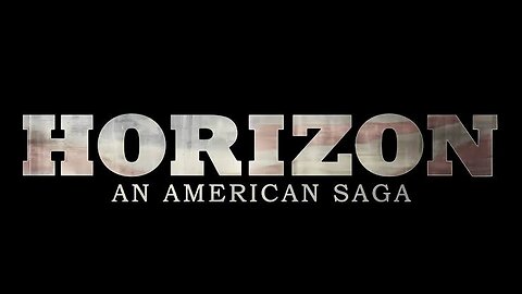 My thoughts on Horizon the American saga