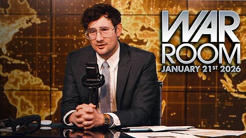 War Room WEDNESDAY FULL SHOW 1/21/26