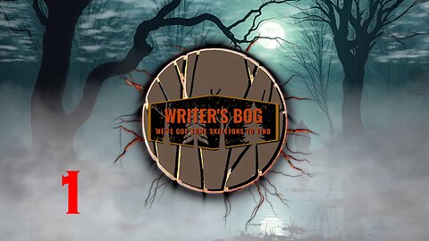 Writer's Bog ep. 1 - So You Want to Write a Story