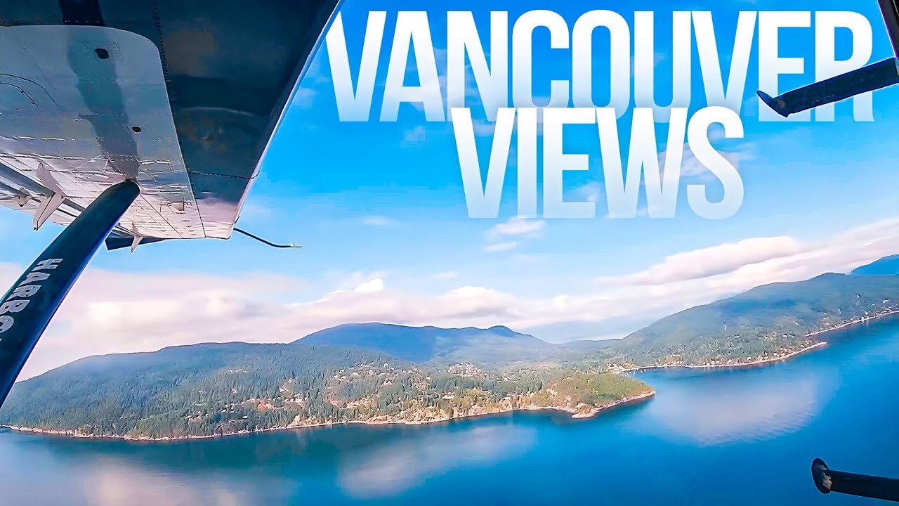 Vancouver Views No One Talks About...But Should! | Seaplane 2.0