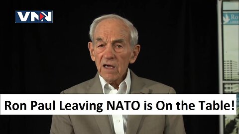 Ron Paul: Leaving NATO is On the Table!