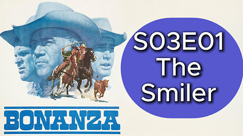 Bonanza S03E01 | The Smiler