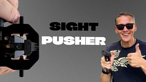 SHOOTER’S BEST FRIEND — SIGHT PUSHER