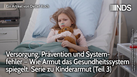 Wie Armut das Gesundheitssystem spiegelt. Serie zu Kinderarmut (Teil 3) | Detlef Koch | NDS-Podcast