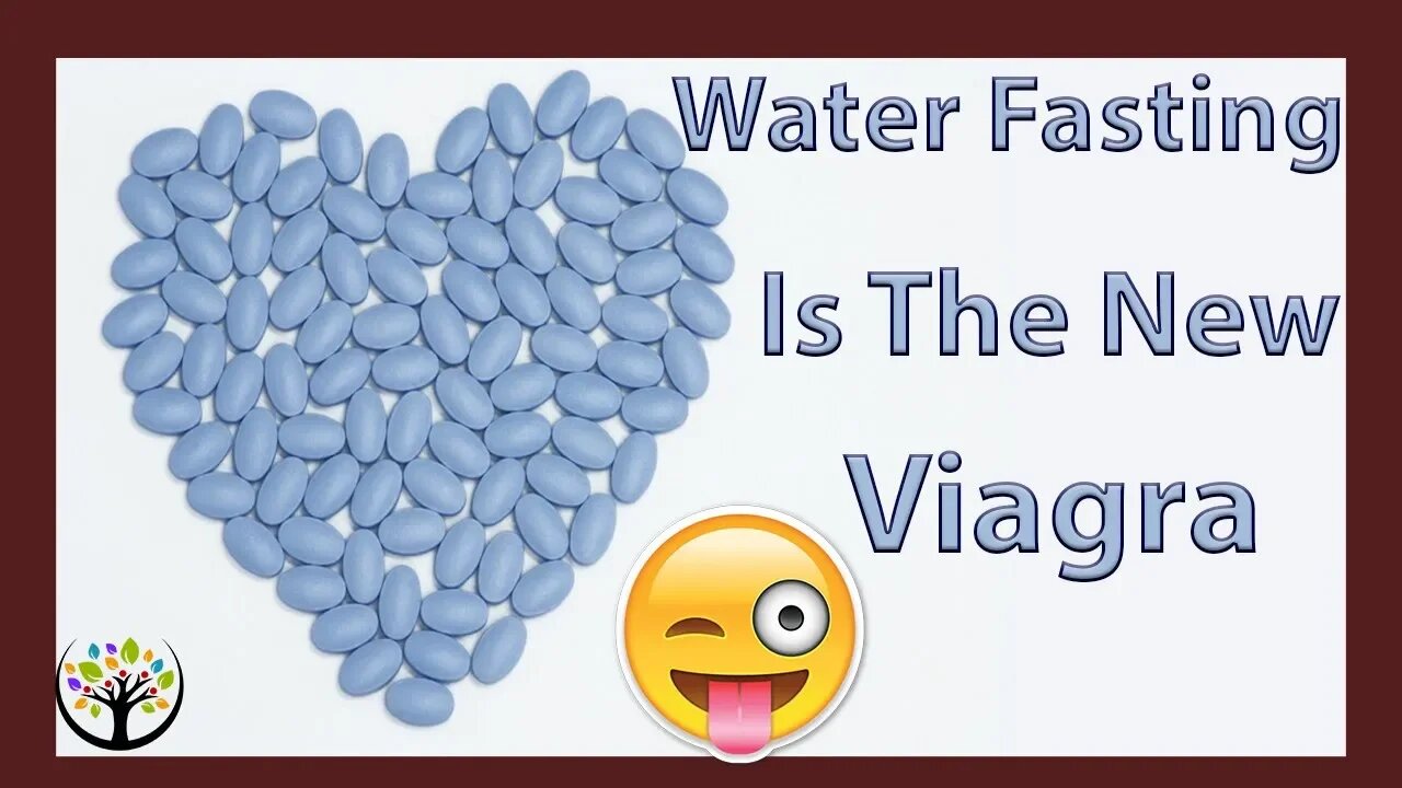 Water Fasting Is Viagra!!