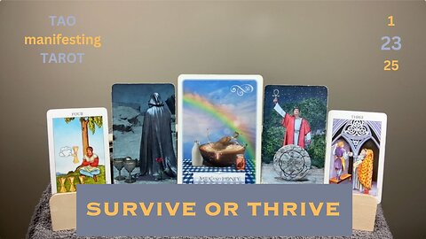 SURVIVE OR THRIVE