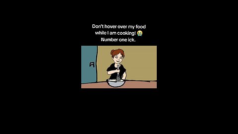 Don't hover while i cook