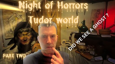 Exploring Haunted Tudor World: Paranormal/ Part 2: Did We See a Ghost? Series 7: Episode 25