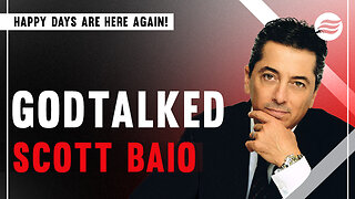 GODTALKED Ep. 6: Happy Days Are Here Again! - Scott Baio