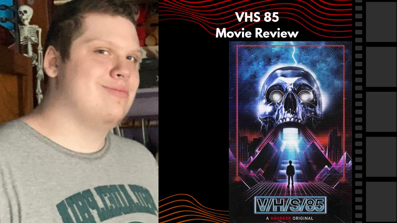 VHS: 85 - Movie Review