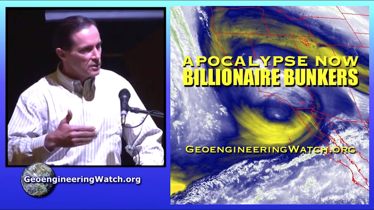 Apocalypse Now, Billionaire Bunkers, Geoengineering Watch Global Alert News, March 1, 2025, #499