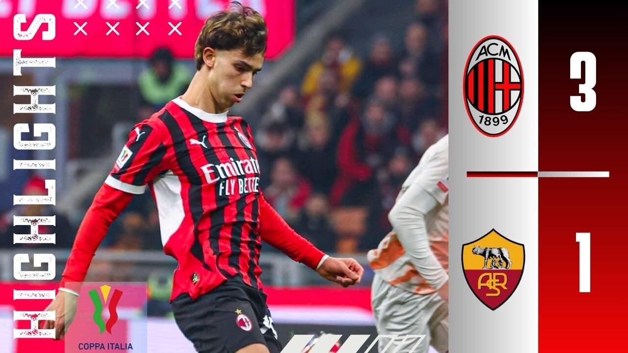 Ac Milan 3-1 As Roma | Match Highlights | Coppa Italia Frecciarossa 24/25