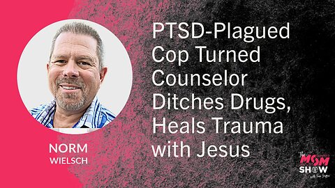 PTSD-Plagued Cop Turned Counselor Ditches Drugs, Heals Trauma with Jesus - Norm Wielsch