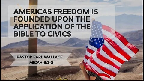 Americas Freedom Is Founded Upon The Application Of The Bible To Civics Micah 6_1-8