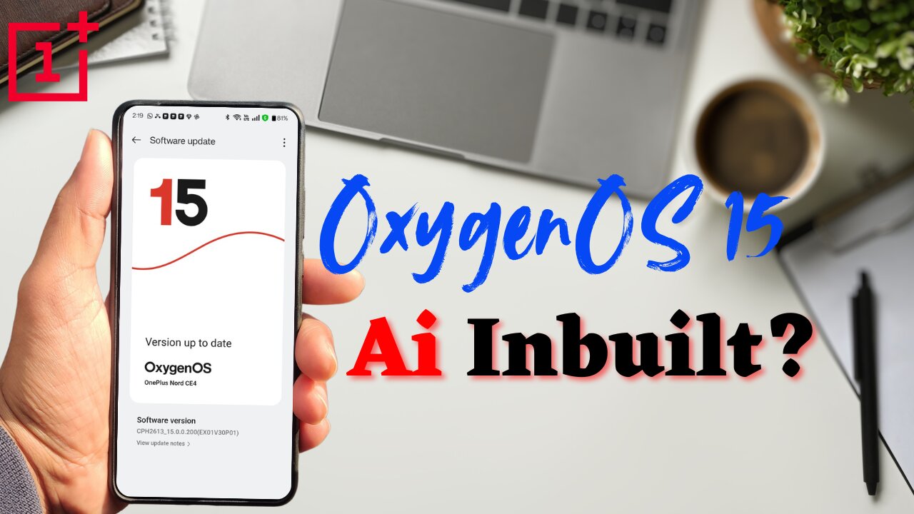 Oxygen OS 15 Update with New Features And Ai Tools