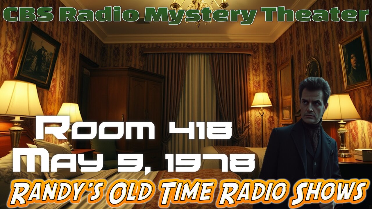 78-05-09 CBS Radio Mystery Theater Room 418