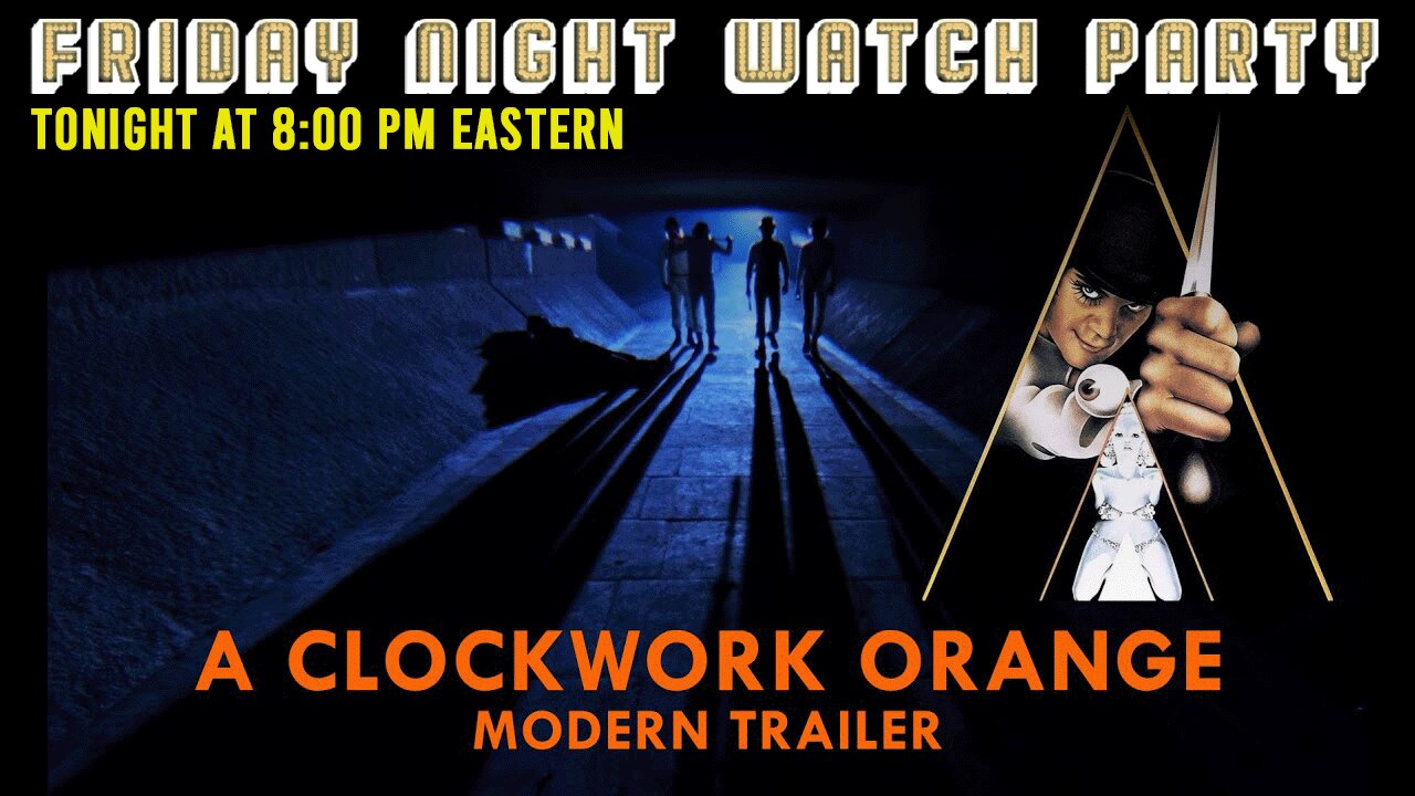 Friday Night Watch Party Trailer | A Clockwork Orange (1971)