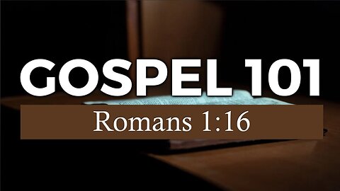 Gospel 101 - Brother Levi Rogers
