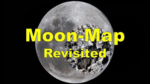 Moon-Map Revisited