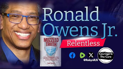 PODCAST Relentless | Muzzled Truth: Ronald F. Owens Jr. Exposes CDPH Censorship