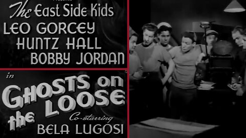 Ghosts on the Loose (1943) East Side Kids vs. Bela Lugosi’s Haunted House