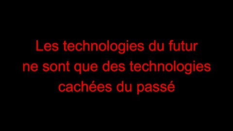 Les technologies du futur ne sont que des technologies cachées du passé