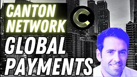 CANTON NETWORK, REAL UTILITY , GLOBAL PAYMENTS USE CASE
