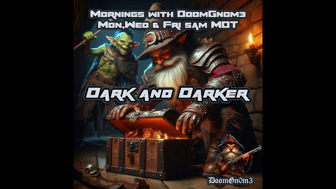 Adventures with DoomGnome: Dark and Darker -Bludgeoning Goblins for Loot--