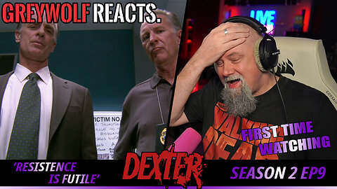 DEXTER - Episode 2x9 'Resistance Is Futile' | FIRST WATCH REACTION/COMMENTARY