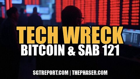 TECH WRECKED, BITCOIN & SAB 121 -- Guy Gotslak