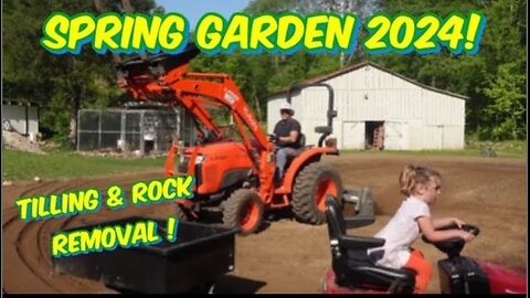Spring Garden 2024 ! Tilling & Rock Removal 🚜